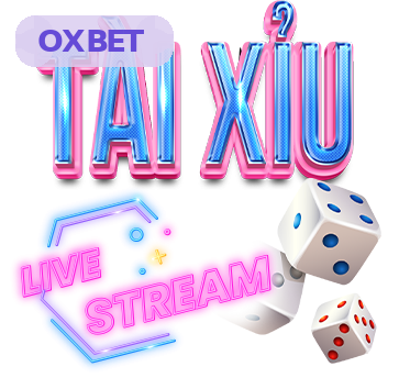 T&agrave;i xỉu oxbet