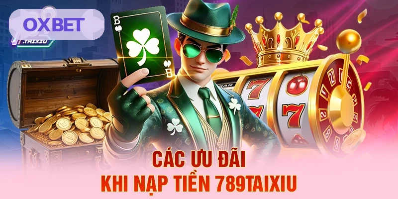 Ưu đãi hấp dẫn khi nạp tiền OXBET
