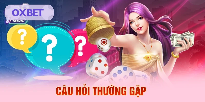 Các câu hỏi thường gặp khi tải app OXBET
