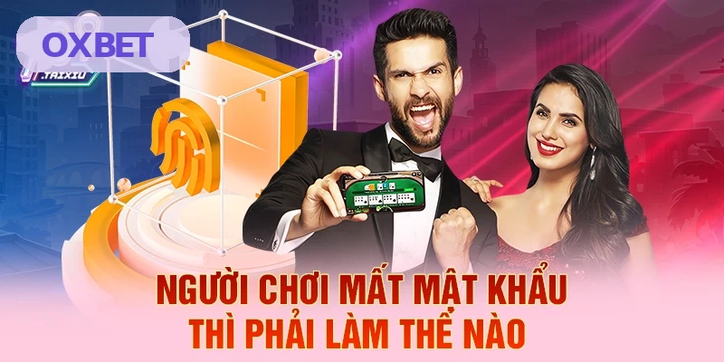 Người chơi mất mật khẩu thì làm như thế nào?
